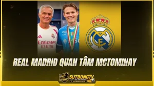 Real Madrid quan tâm McTominay ở mức độ nào